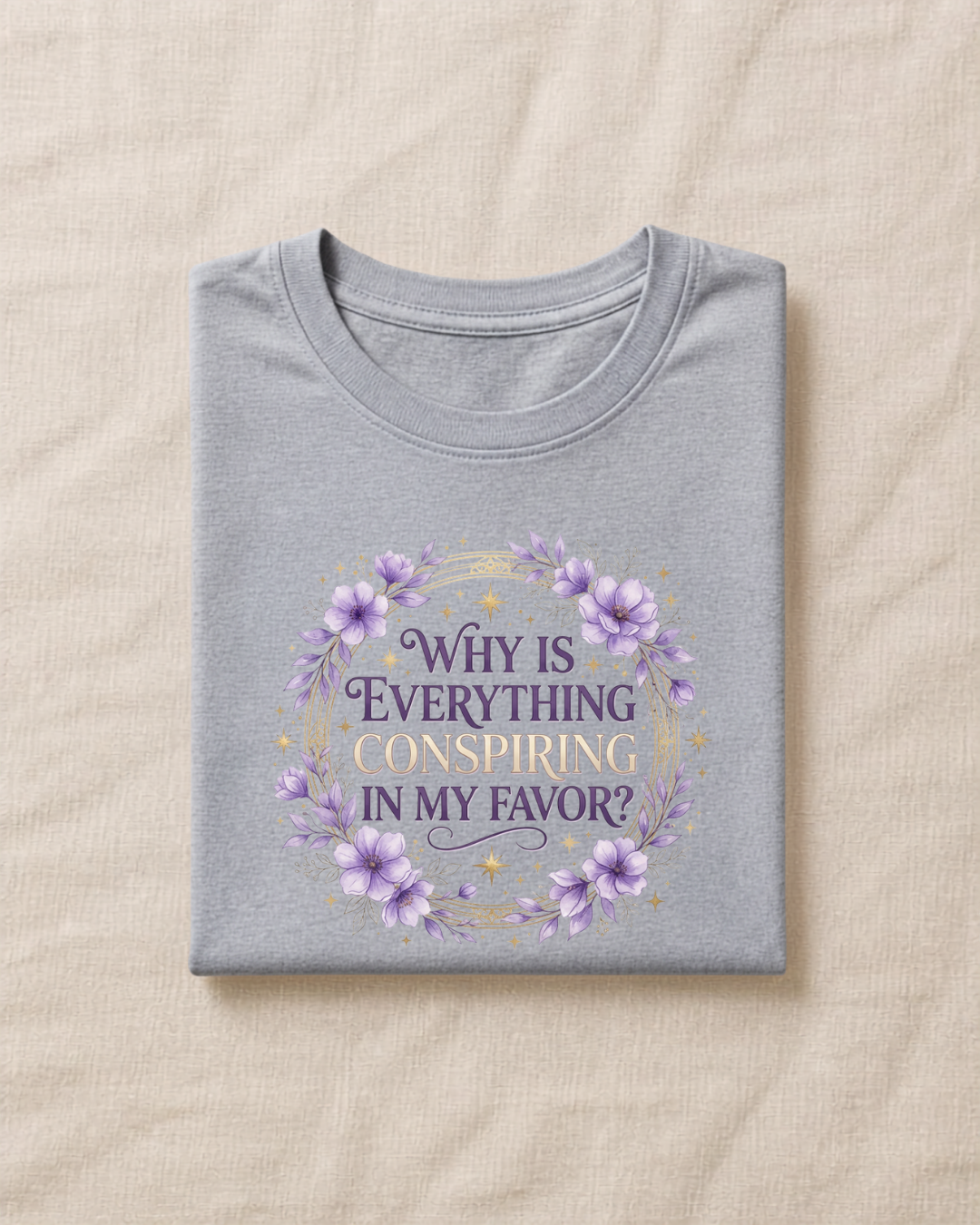 "Why is everything conspiring in my favor?" - Premium Floral Black Tee | Manifestation Shirt